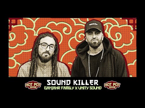 Ganjahr Family x Unity Sound | Sound Killer | [Hot Pot Riddim]