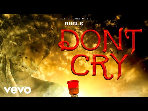 Bugle - Don&#039;t Cry (Official Audio)