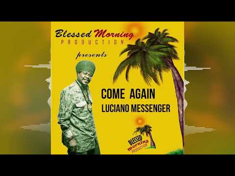 Luciano - Come Again [Blessed Morning Production] Release 2022