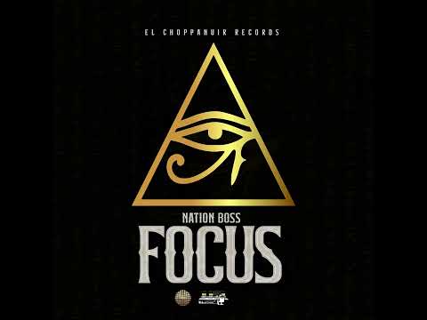 Nation Boss - Focus | Audio