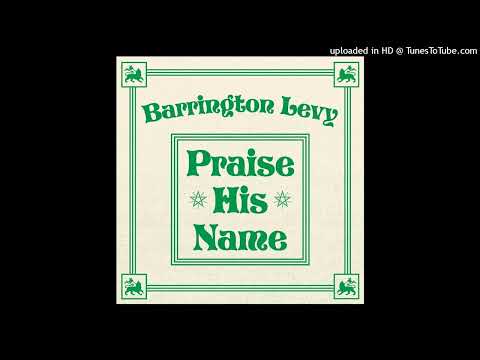Barrington Levy - Praise His Name [VP Music Group] (June 2024)