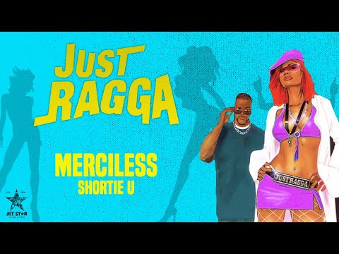 Merciless - Shortie U (Official Audio) | Jet Star Music