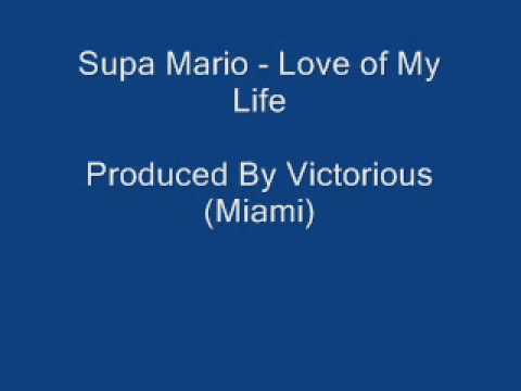 Supa Mario - Love Of My Life