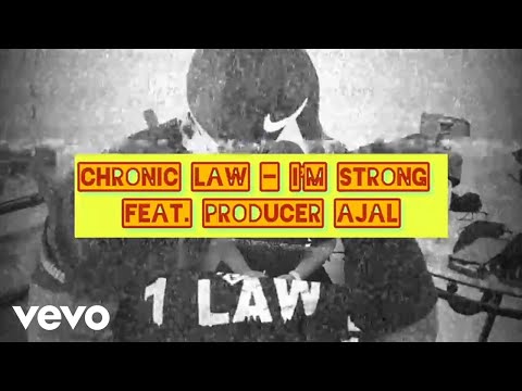 Chronic Law, Producer Ajal - I&#039;m Strong (Official Visualizer)
