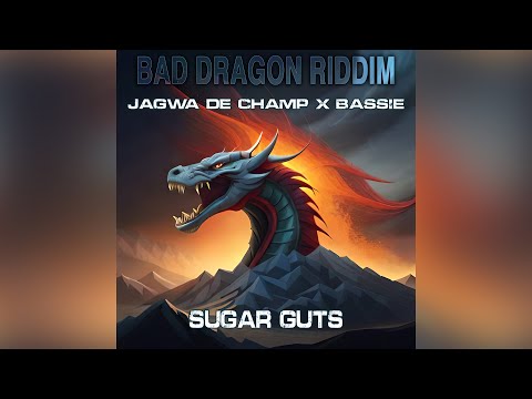 Jagwa De Champ &amp; Bassie - Sugar Guts (Bad Dragon Riddim) Raw