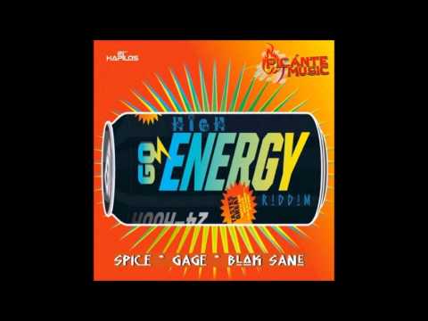 HIGH ENERGY RIDDIM MIXX BY DJ-M.o.M GAGE, SPICE &amp; BLAK SAINE
