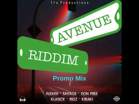 Avenue Riddim Mix (Full, Aug 2018) Feat. Don Pree, Savage, Flexx, Rigz, Kibaki, Klasick.