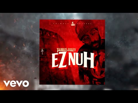 Tarrus Riley - EZ Nuh (Official Audio)