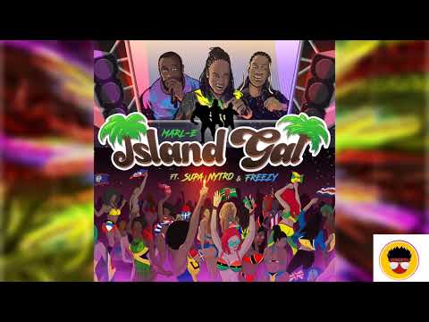 Island Gal (feat SUPA NYTRO, Freezy &amp; Natoxi) Raw
