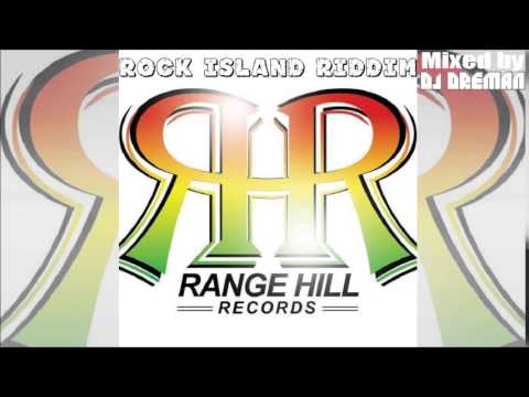 Rock Island Riddim Mix (Oct. 2014, Range Hill Records) @DJDreman