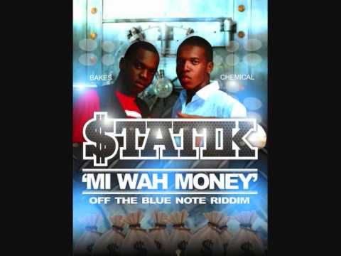 statik/mi wah money/blue note riddim/2011 trinidad