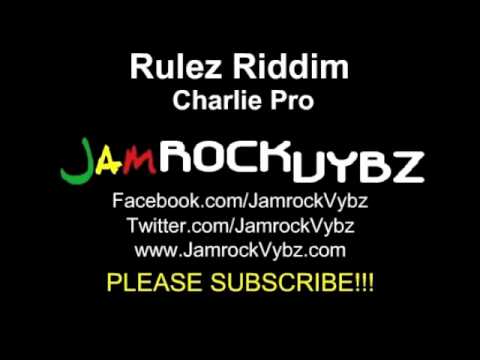 Rulez Riddim Mix - Charlie Pro Records - Aug 2011 - New