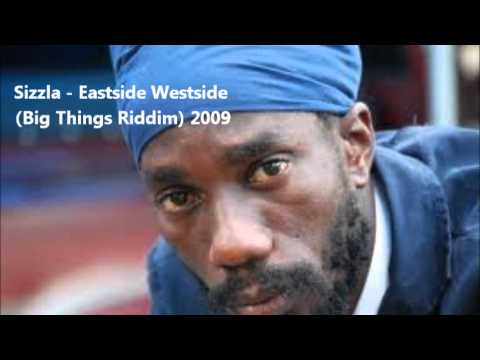 Sizzla - Eastside Westside (Big Things Riddim) 2009