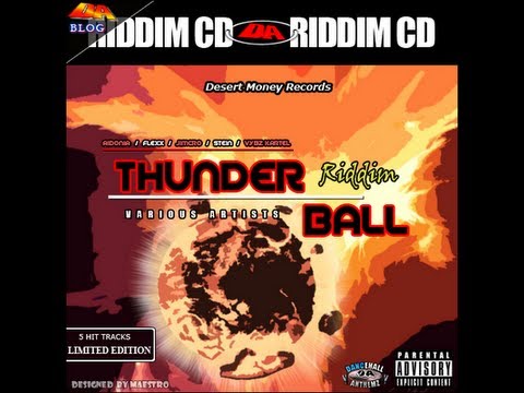 Thunder ball riddim Mix [2010] Vybz Kartel, Aidonia, Munga, Flexx, Elephant Man Dancehall