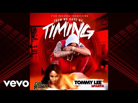 Tommy Lee Sparta - Timing (Official Audio)
