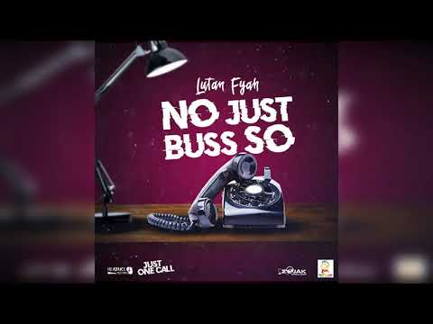 Lutan Fyah - No Just Buss So (Official Audio)