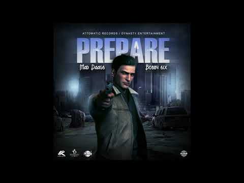 Mad Daag6ixx, Bobby 6ixx - Prepare (Official Audio)