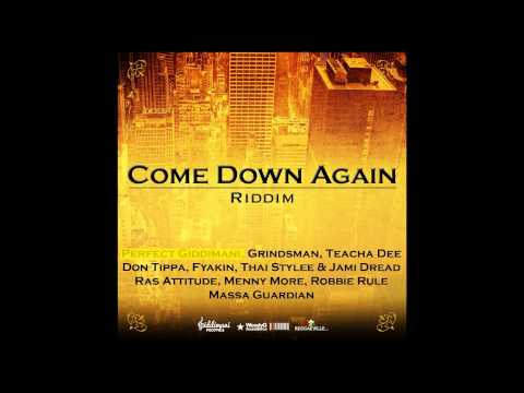 Come Down Again Riddim Mix (March 2013)