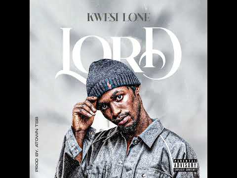 Kwesi lone - Lord (audio)