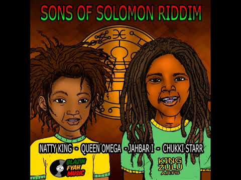 Sons Of Solomon Riddim (MEGAMIX) Feat. Queen Omega, Natty King, Chukki Starr (Sept. 2019)