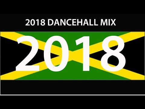 2018 DANCEHALL MIX (Vybz, Alkaline, Popcaan, Mavado, Tommy Lee, Konshens, Busy, Shenseea)