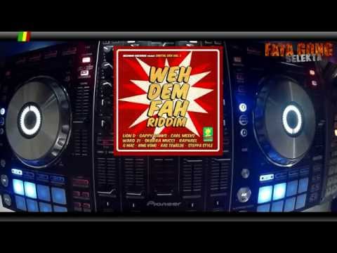 Weh Dem Fah Riddim - Bizzarri Records 2015 - Mix Promo by Faya Gong 🔥🔥🔥