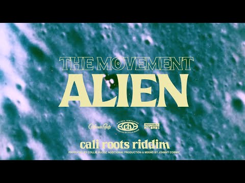 The Movement - Alien | Lyric Video #CaliRootsRiddim #MVMTVIBE