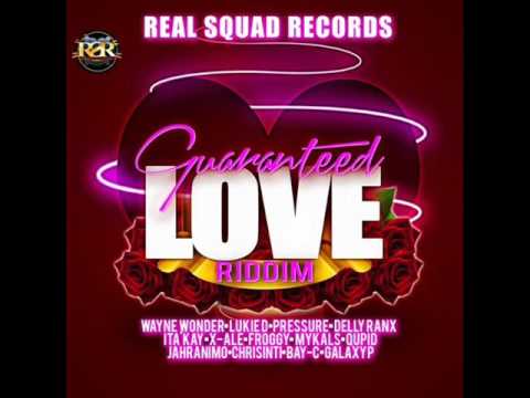 Guaranteed Love Riddim Mix (Full) Feat. Pressure Buspipe, Lukie D, (Real Squad Records) (May 2017)