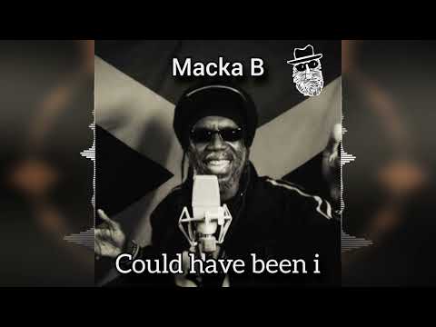Macka B - Could Have Been I [Top Secret Music] 2023 Release