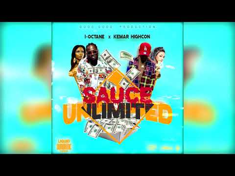 I-Octane, Kemar Highcon - Sauce Unlimited (Official Audio)