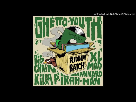 Ghetto Youth Riddim Mix (Full, Aug 2019) Feat. XL Mad, Killa P, iRah, Mannaro Man, Big Chain.
