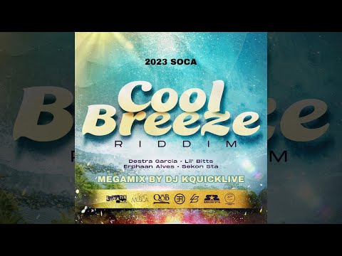 The Cool Breeze Riddim Mega Mix (2023 SOCA) - Lunatix Prod &amp; Studio Musica