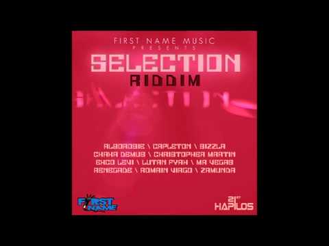 Selection Riddim Mix {First Name Music} @Maticalise