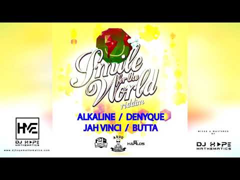 Smile For The World Riddim Mix (Full Album) ft. Denyque, Alkaline, Jah Vinci, Butta - DJ Hope M
