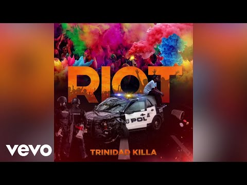 Trinidad Killa - RIOT (Audio)
