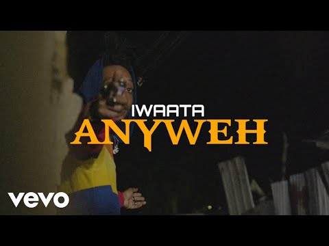 IWaata - AnyWeh (Official Video)