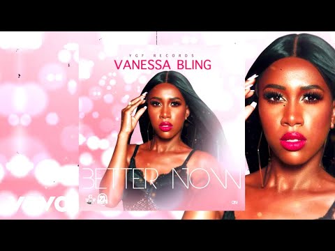 Vanessa Bling - Better Now (Official Audio)