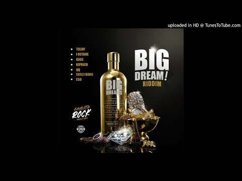 Big Dream Riddim Mix (Full, Feb 2019) Feat. Teejay, I-Octane, Kiprich, Gage, QQ, Ego, Skilli Bang.