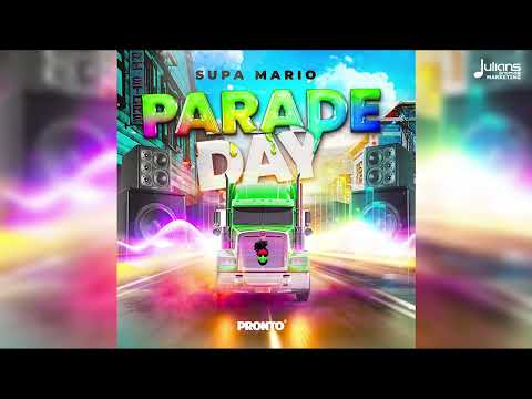Supa Mario - Parade Day | Official Audio