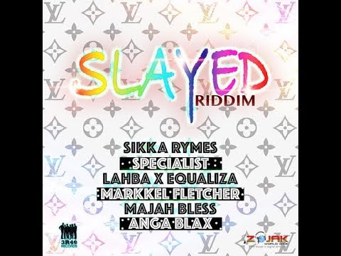 Slayed Riddim Mix (JUN 2019) Feat.Lahba,Majah Bless,Markkel Fletcher,Sikka Rymes,Specialist