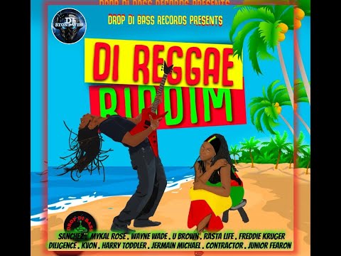 DI REGGAE RIDDIM (Mix-Feb 2021) DROP DI BASS RECORDS / Sanchez, Mykal Rose, Wayne Wade, U Brown.