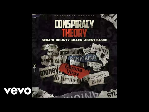 Bounty Killer, Serani, Agent Sasco - Conspiracy Theory (Remix) (Official Audio)