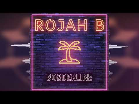 Rojah B - Borderline [Greatest Friends / Evidence Music] 2024 Release