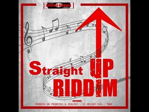 Straight Up Riddim Mix (MAY 2019) Feat.Promise no Promises,Melody Kid,Tmar