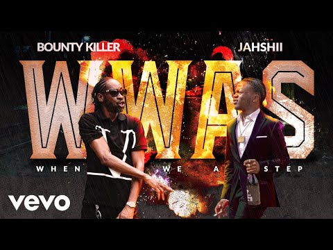Bounty Killer, Jahshii - When We A Step (Official Audio)