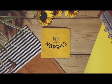 Soom T - No Worries (Official Lyric Video)