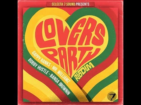 Lovers Party Riddim Mix (2019) Ft.Gappy Ranks,Mr. Williamz,Bobby Hustle,Banga Brownin