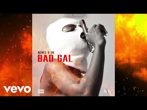 Renee 6:30 - Bad Gal | Official Visualizer