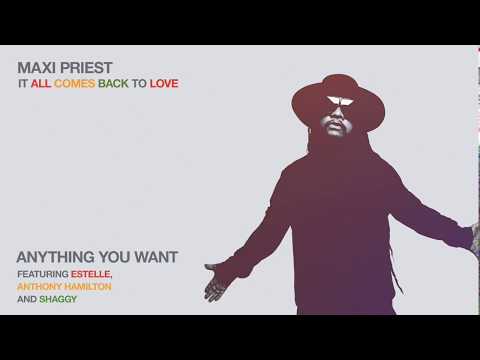 Maxi Priest - Anything You Want (feat. Estelle, Anthony Hamilton and Shaggy) (Audio)