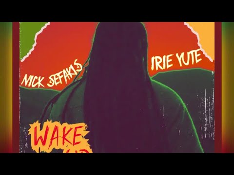 NICK SEFAKIS • WAKE UP DUB | Irie Yute Records [2024]